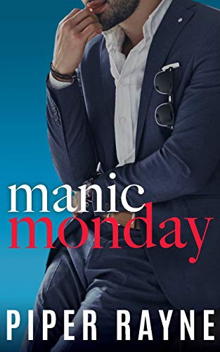 Piper Rayne: Manic Monday (Paperback, Piper Rayne Inc.)