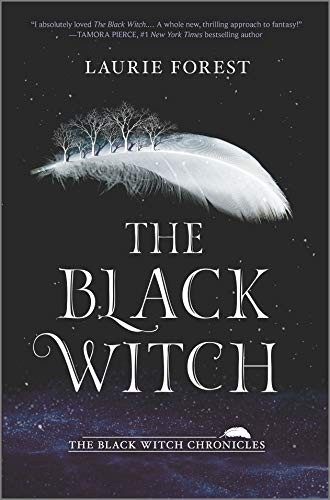 Laurie Forest: The black witch (Hardcover, 2017, Harlequin Enterprises, Limited)