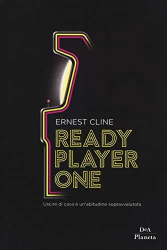 Ernest Cline, Ernest Cline (duplicate), Arnaud Regnauld, Ernest Cline: Ready Player One (Italian language, 2017)