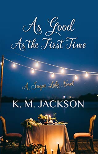 K. M. Jackson: As Good as the First Time (Hardcover, 2019, Thorndike Press Large Print)