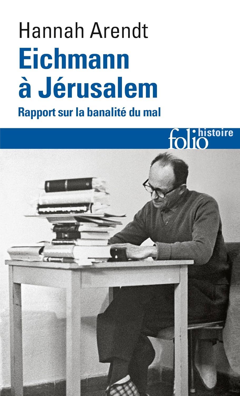 Hannah Arendt: Eichmann à Jérusalem (Paperback, French language, 2006, Gallimard)