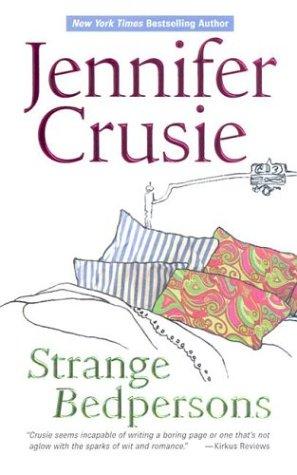 Jennifer Crusie: Strange bedpersons (2003, MIRA)