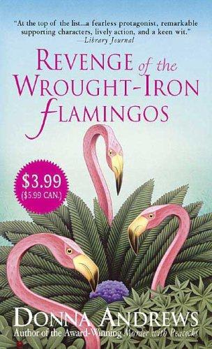 Donna Andrews: Revenge of the Wrought-Iron Flamingos (A Meg Langslow Mystery) (Paperback, 2006, St. Martin's Paperbacks)