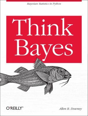 Allen B. Downey: Think Bayes (EBook, 2013, O’Reilly Media)