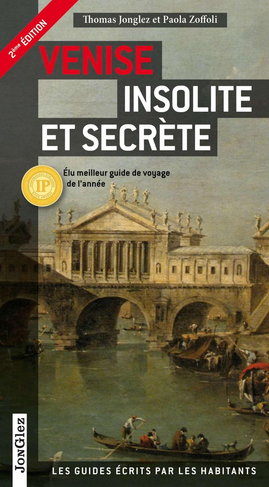 Thomas Jonglez, Paola Zoffoli: Venise insolite et secrète (French language, 2014)