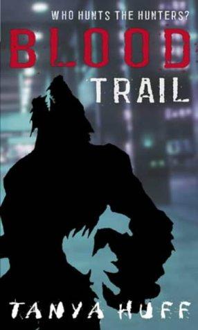 Tanya Huff: Blood Trail (Paperback, 2004, Orbit)