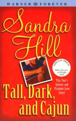 Sandra Hill: Tall, Dark, and Cajun (Warner Forever)