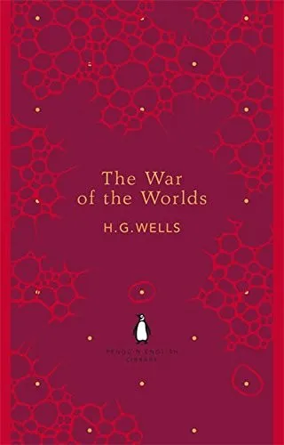 H. G. Wells: The War of the Worlds (2012, Penguin Classics)