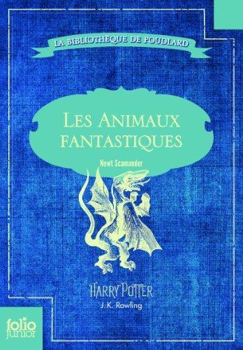 J.K. Rowling: Les Animaux fantastiques (French language, 2013)