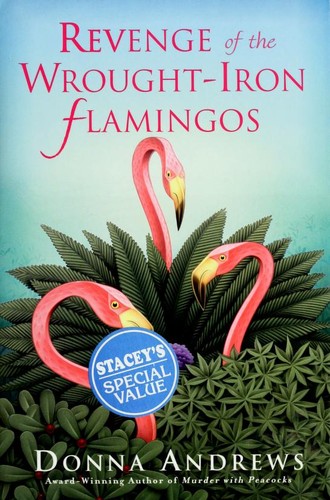Donna Andrews: Revenge of the wrought-iron flamingos (2001, Thomas Dunne Books/St. Martin's Minotaur)