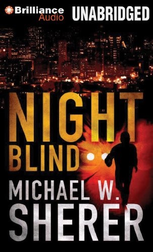Michael W. Sherer: Night Blind (AudiobookFormat, Brilliance Audio)