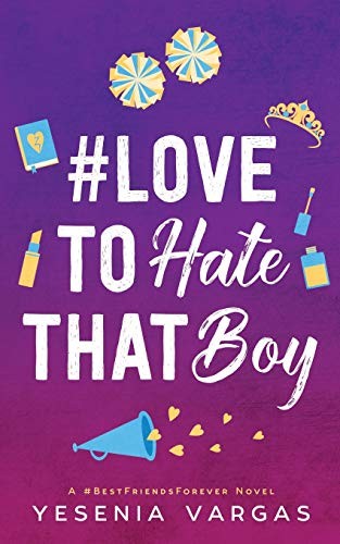 Yesenia Vargas: #LoveToHateThatBoy (Paperback, Independently published)