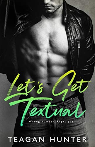 Teagan Hunter: Let's Get Textual (Paperback, 2017, CreateSpace Independent Publishing Platform)