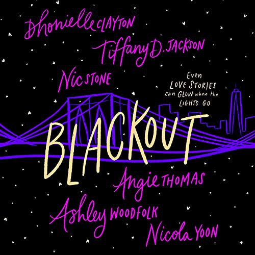 various authors, Angie Thomas, Nicola Yoon, TBD, Dhonielle Clayton, Tiffany D. Jackson, Nic Stone, Ashley Woodfolk: Blackout (AudiobookFormat, 2021, HarperCollins B and Blackstone Publishing)