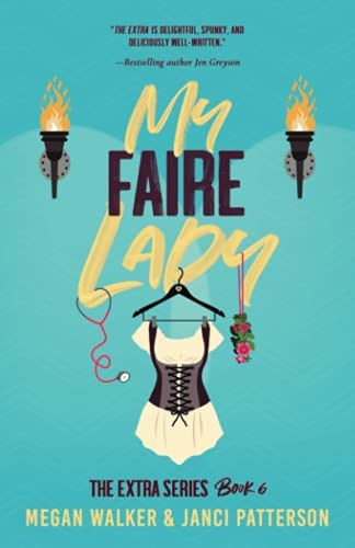 Janci Patterson, Megan Walker: My Faire Lady (2019, Independently Published, Independently published)