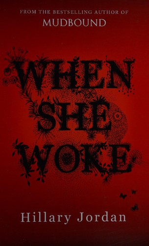 Hillary Jordan: When she woke (2013, Charnwood)