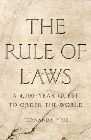 Fernanda Pirie: The Rule of Laws (2021, Basic Books)