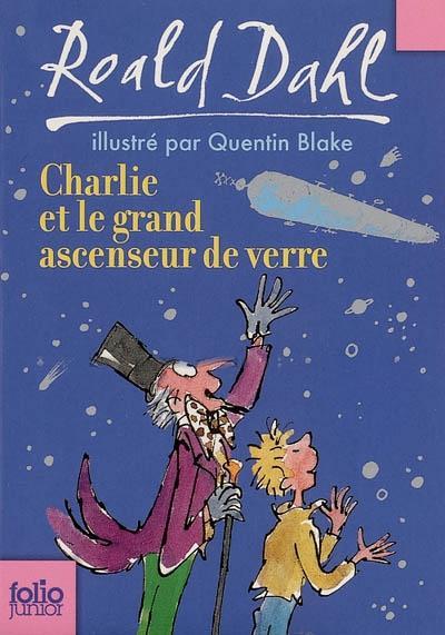 روالد دال: Charlie et le grand ascenseur de verre (French language, 2007)