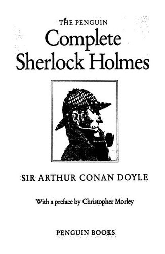 Arthur Conan Doyle: The Penguin Complete Sherlock Holmes (Paperback, 1985, Penguin Books)