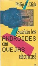 Philip Dick: ¿Sueñan los androides con ovejas eléctricas? (Paperback, 1991, Círculo de Lectores.)