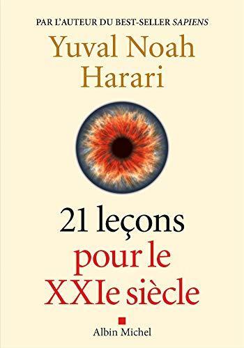 Yuval Noah Harari, Pierre-Emmanuel Dauzat: 21 Leçons pour le XXIème siècle (Paperback, French language, 2018, Albin Michel)