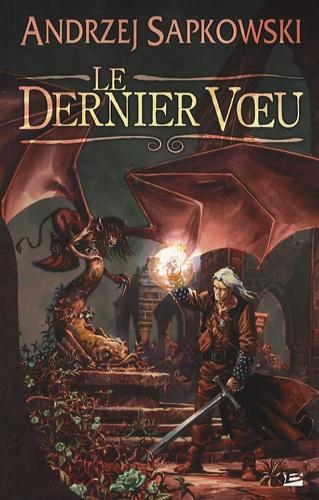 Andrzej Sapkowski OG: Le Dernier Vœu (French language, Bragelonne)