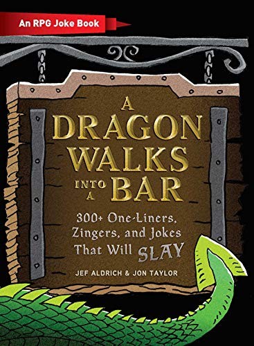 Jef Aldrich, Jon Taylor: A Dragon Walks Into a Bar (Hardcover, Adams Media)