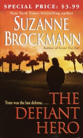 Suzanne Brockmann: The Defiant Hero (Paperback, 2003, Ivy Books)