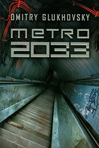 Dmitri Glukhovsky: Metro 2033 (2010, Timun mas)