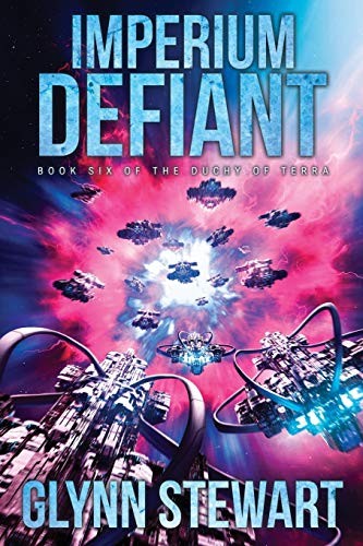 Glynn Stewart: Imperium Defiant (Paperback, Faolan's Pen Publishing)