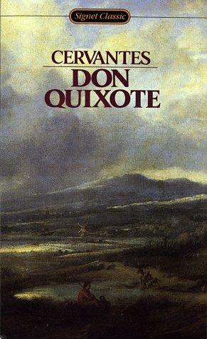 Miguel de Cervantes Saavedra: Don Quixote (Signet Classics)