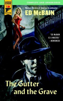 Evan Hunter: The Gutter and the Grave
            
                Hard Case Crime Paperback (2011, Hard Case Crime)