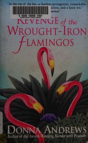 Donna Andrews: Revenge of the Wrought-Iron Flamingos (2002, St. Martin's Press)