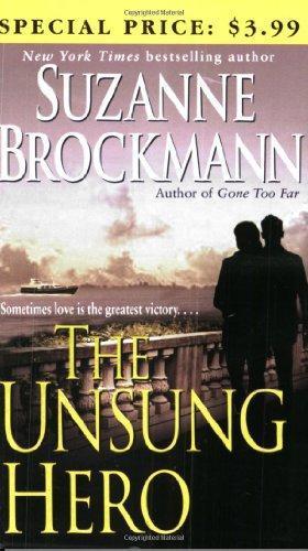 Suzanne Brockmann: The Unsung Hero (Troubleshooters, #1) (2000)