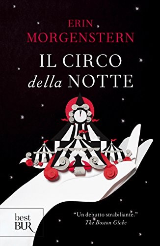 Erin Morgenstern: Il circo della notte (Paperback, Italian language, 2017, Best Bur)
