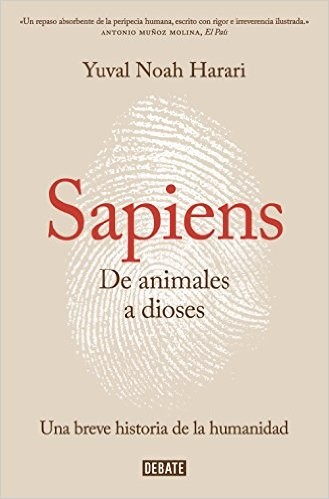 Yuval Noah Harari, Giuseppe Bernardi, David Vandermeulen, Daniel Casanave: Sapiens. De animales a dioses (Spanish language, 2015, Debate)
