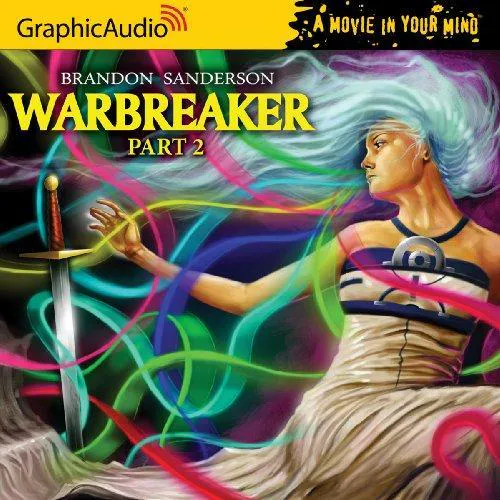 Brandon Sanderson: Warbreaker, Part 3 of 3