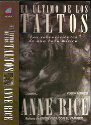 Anne Rice: Los sobrevivientes de una raza mítica Ultimo de Los Taltos - Bol - (Atlantida)