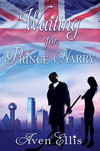Aven Ellis: Waiting for Prince Harry (Paperback, Soul Mate Publishing)