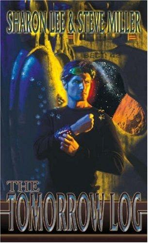 Sharon Lee, Steve Miller: Tomorrow Log (Paperback, 2004, Meisha Merlin Publishing, Inc.)