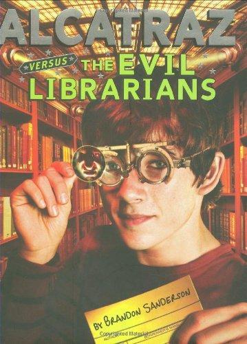 Brandon Sanderson: Alcatraz Versus the Evil Librarians (2007)