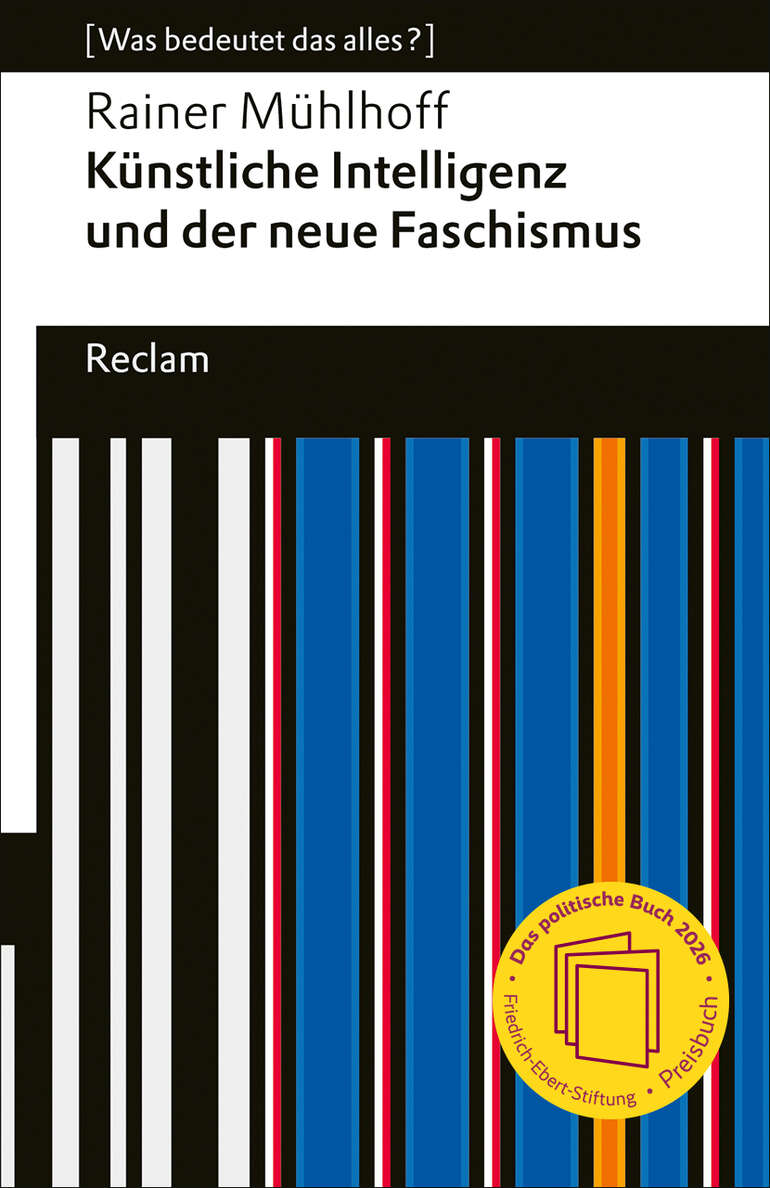 Rainer Mühlhoff: Künstliche Intelligenz und der neue Faschismus (Paperback, german language, 2026, Reclam)