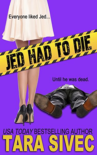 Tara Sivec: Jed Had to Die (Paperback, 2016, EverAfter Romance)