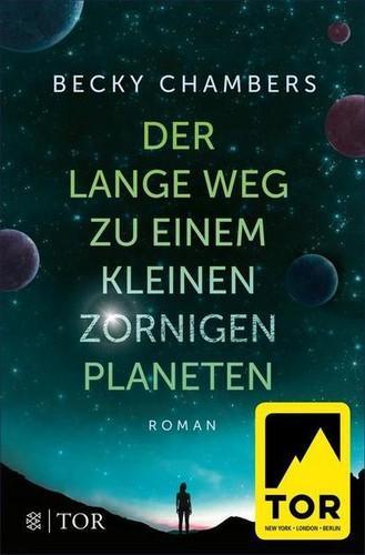 Becky Chambers: Der lange Weg zu einem kleinen zornigen Planeten (German language, 2016)