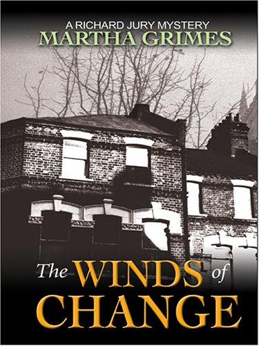 Martha Grimes: The winds of change (2005, Thorndike Press)