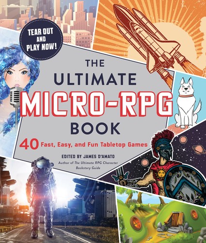 James D’Amato: The Ultimate Micro-RPG Book (EBook, 2020, Adams Media Corporation)