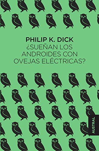 Philip Dick, Miguel Antón: ¿Sueñan los androides con ovejas eléctricas? (Hardcover, 2019, Austral)