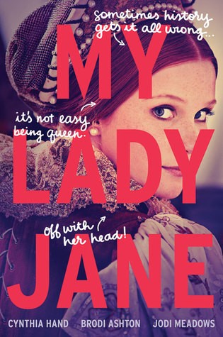 Cynthia Hand, Brodi Ashton, Jodi Meadows: My Lady Jane (EBook, HarperTeen)