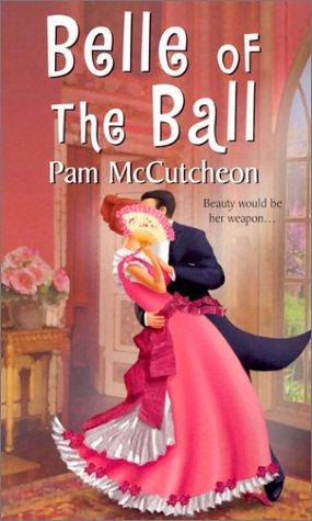 Pam McCutcheon: Belle of the ball (2003, Kensington Pub. Corp.)