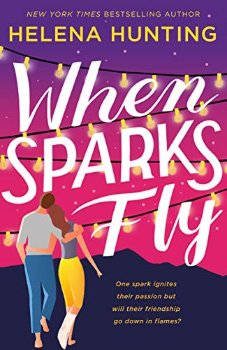 Helena Hunting: When Sparks Fly (Paperback, St. Martin's Griffin)